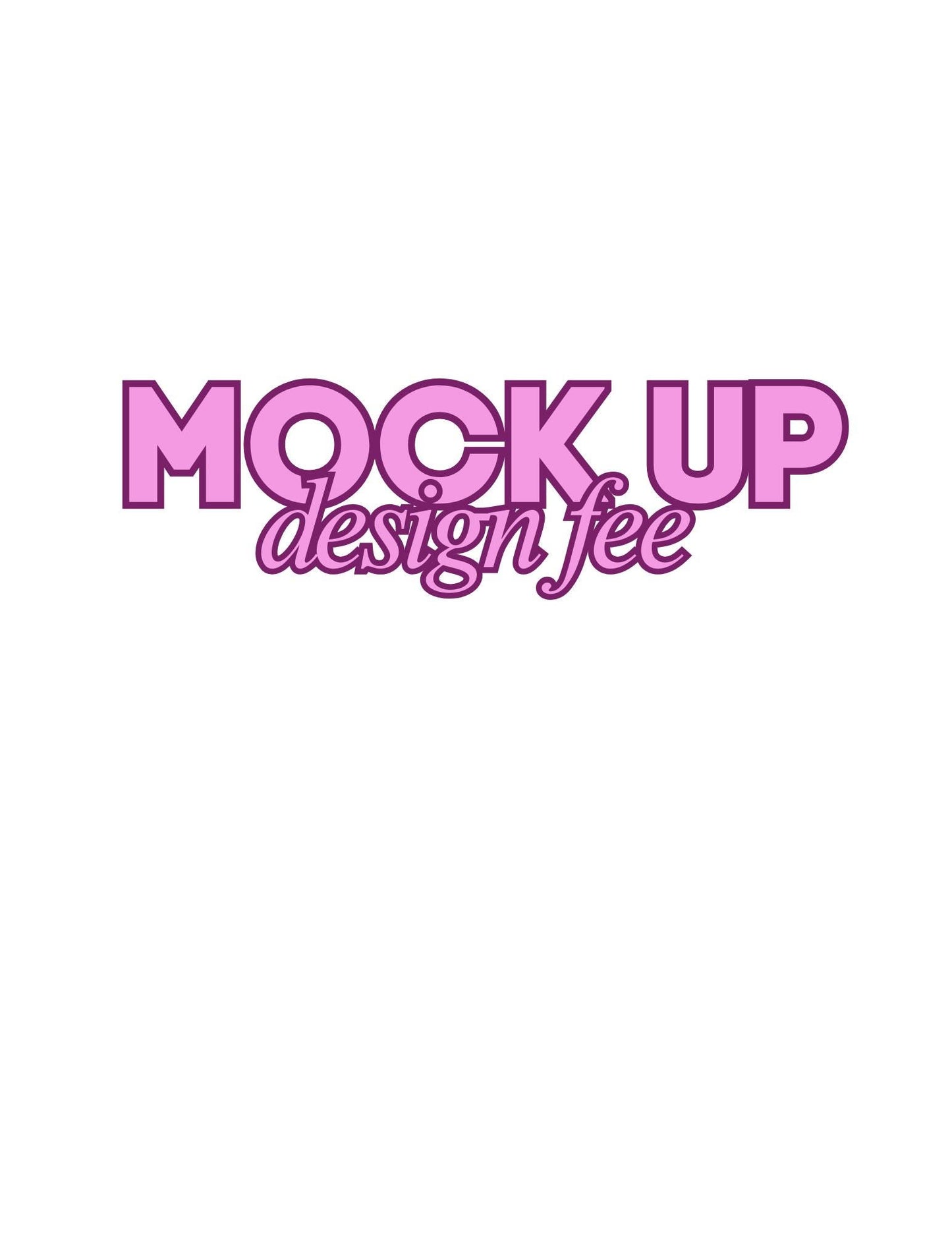 Mock-up fee for designs