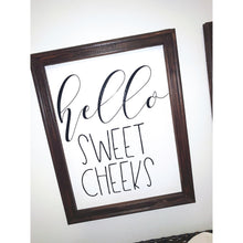 Load image into Gallery viewer, Hello Sweet Cheeks Reverse Canvas Bathroom Sign

