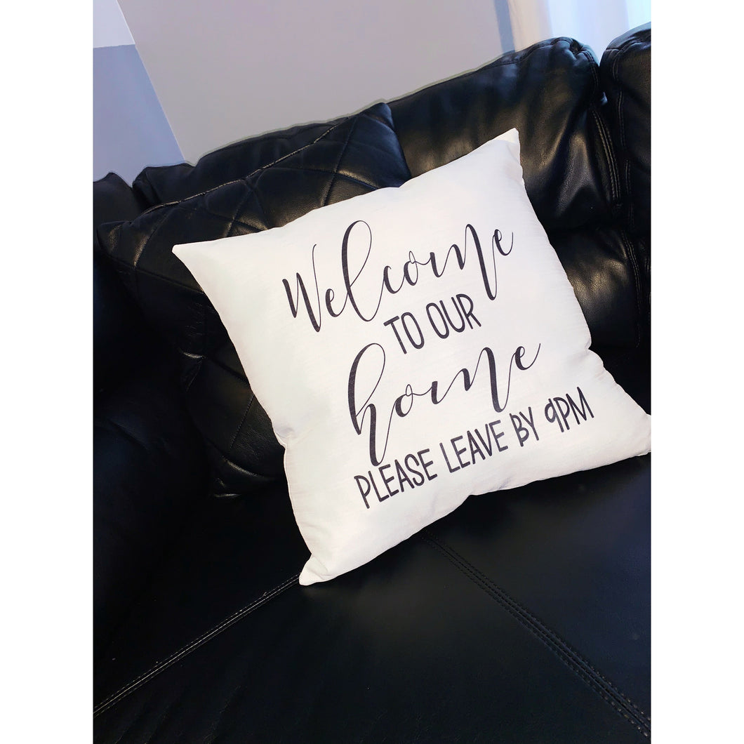 Please Leave By 9pm Pillow Case