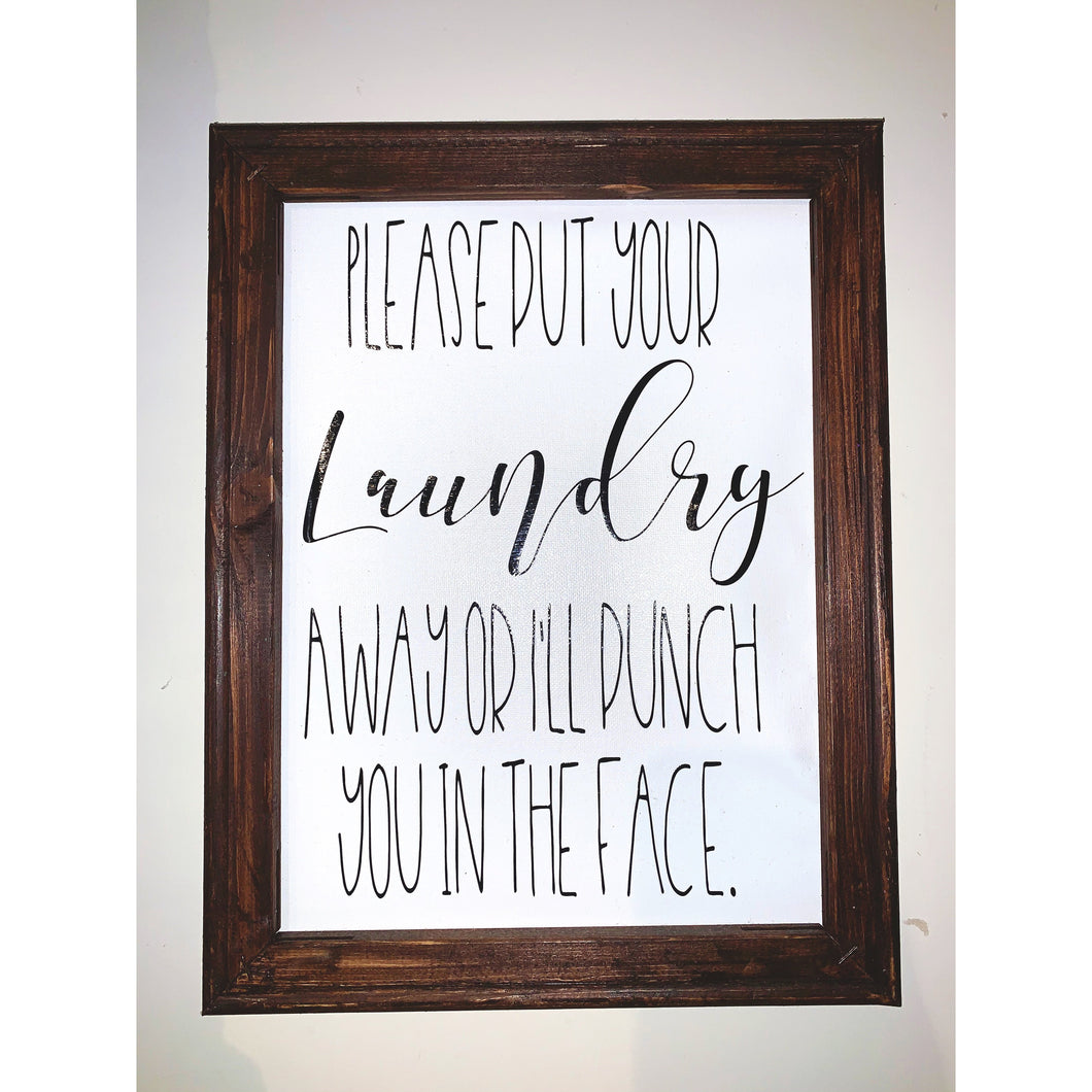 Put Your Laundry Away Laundry Room Sign