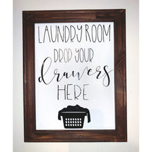 Load image into Gallery viewer, Drop your drawers here laundry sign
